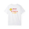 Show Up- Unisex Garment-Dyed T-shirt