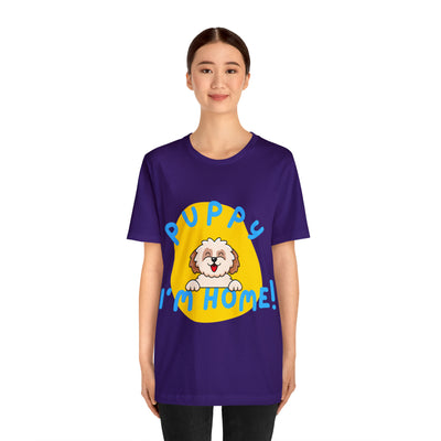 Puppy I'm Home - Unisex Jersey Short Sleeve Tee