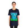 Smile  Unisex Jersey Short Sleeve Tee
